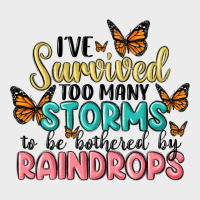I Have Survived Too Many Storms To Be Bothered By Raindrops Malia Urban Hoodie | Teevron