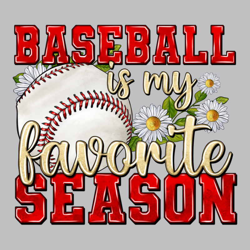 Baseball Is My Favorite Season Classic Tee by texasbilliewilder | Teevron