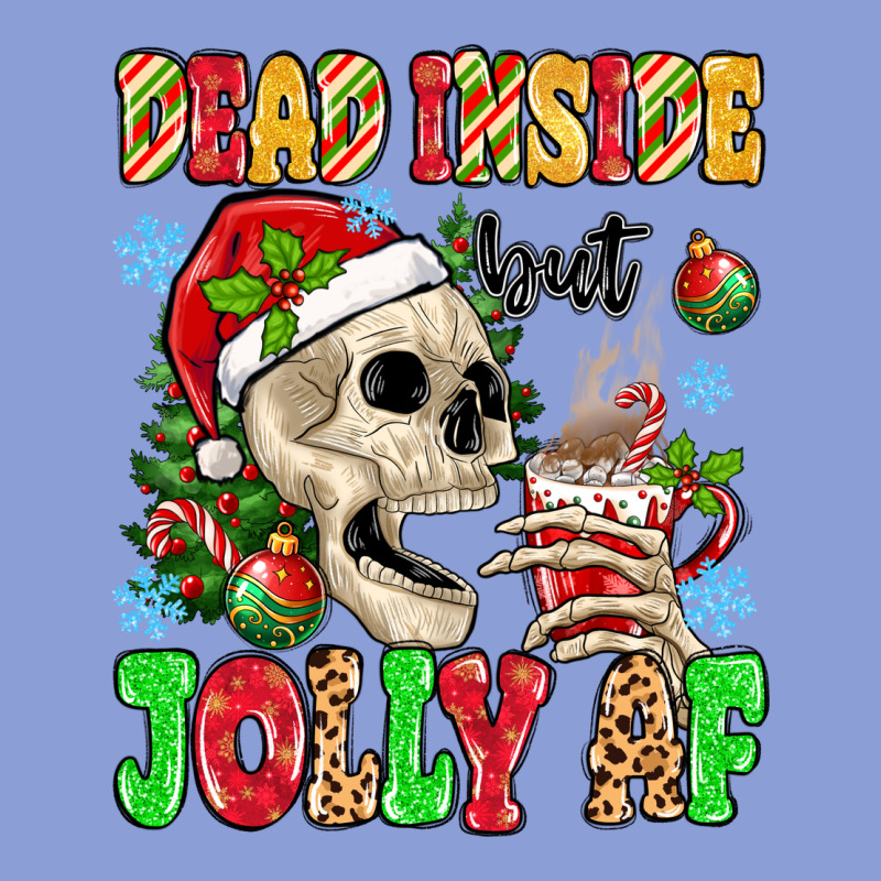 Dead Inside But Jolly Af Long Sleeve Tee by MaliasSmallBusiness | Teevron