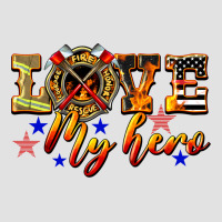Love My Hero Firefighter Premium Hoodie | Teevron