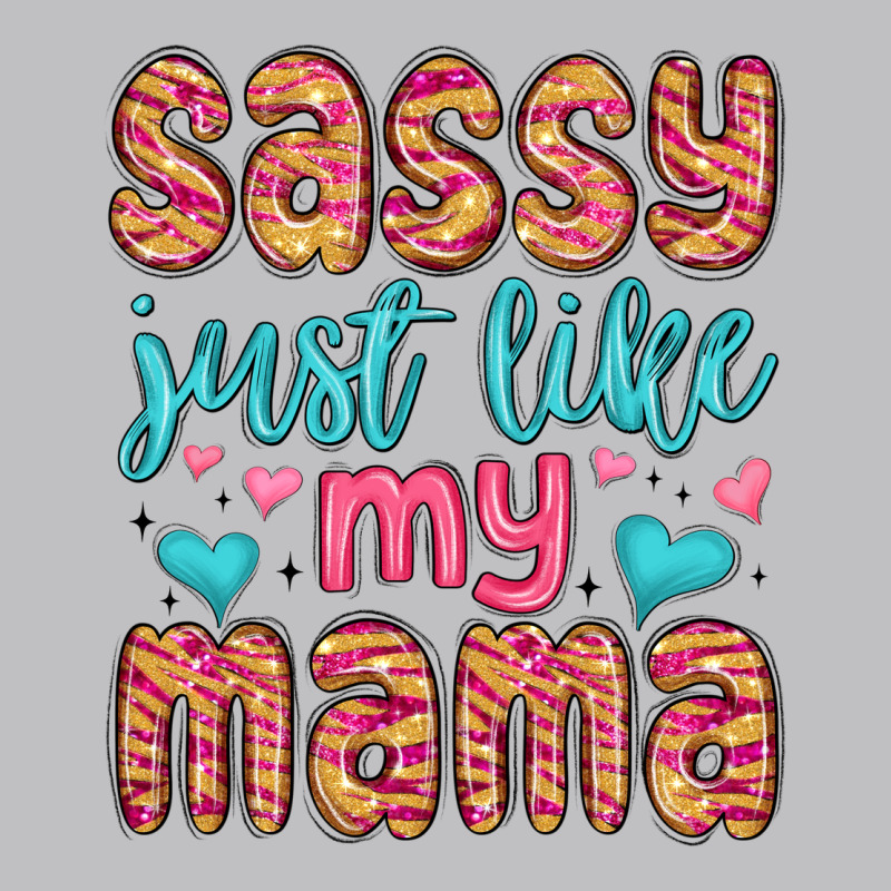 Sassy Just Like My Mama Long Sleeve Tee by MaliasSmallBusiness | Teevron