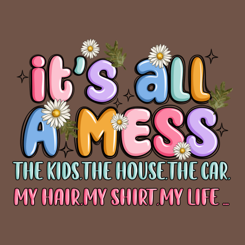 Its All A Mess Premium Sweatshirt by JahusDesignShop | Teevron