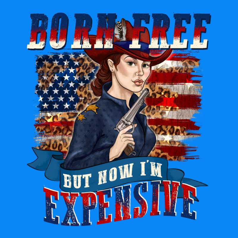 Born Free But Now Im Expensive Zipper Hoodie by texasbilliewilder | Teevron