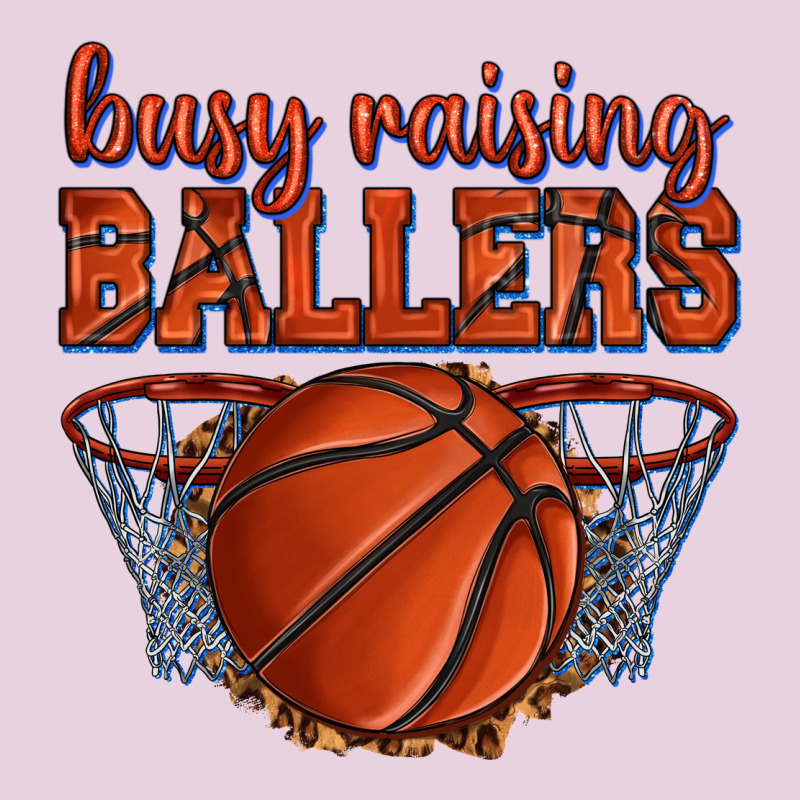 Busy Raising Ballers Basketball Classic Tee by texasbilliewilder | Teevron