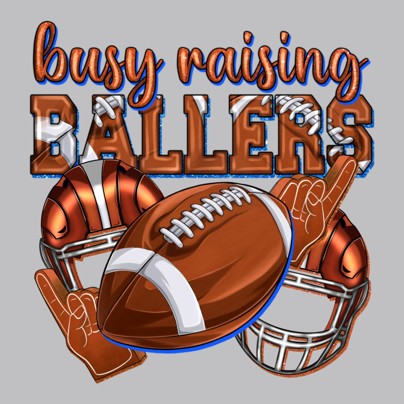 Busy Raising Ballers Football Classic Tee by texasbilliewilder | Teevron