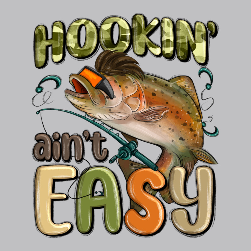 Hookin' Ain't Easy Long Sleeve Tee by MaliasSmallBusiness | Teevron