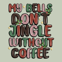 My Bells Don't Jingle Without Coffee Long Sleeve Tee | Teevron