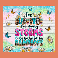 Ive Survived Too Many Storms Classic Tee | Teevron