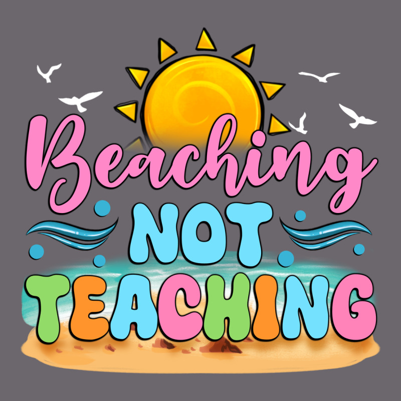 Beaching Not Teaching Premium Sweatshirt by JahusDesignShop | Teevron
