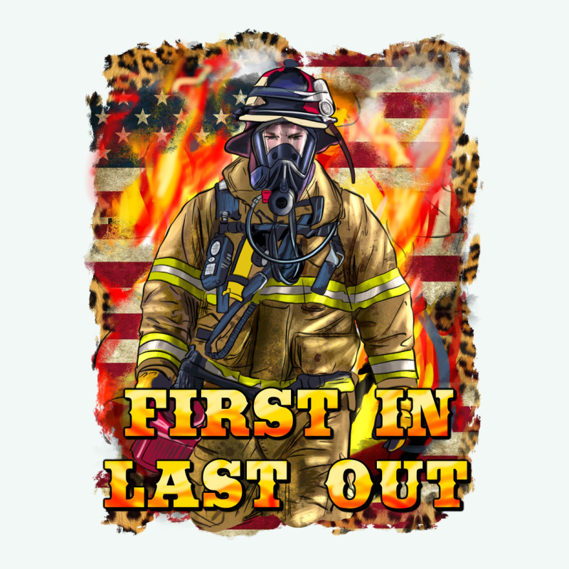First In Last Out Firefighter Premium Hoodie by LillyAllenDesigns | Teevron