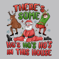 There's Some Ho's Ho's Ho's In This House Long Sleeve Tee | Teevron