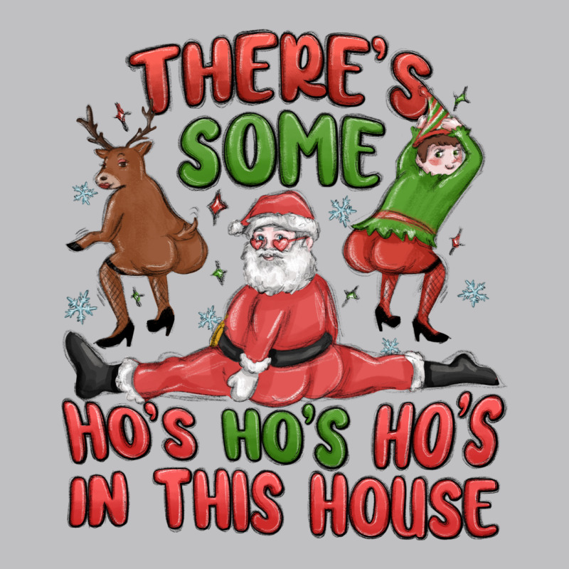 There's Some Ho's Ho's Ho's In This House Long Sleeve Tee by MaliasSmallBusiness | Teevron
