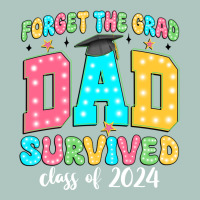 Forget The Grad Dad Survived Class Of 2024 Premium Sweatshirt | Teevron
