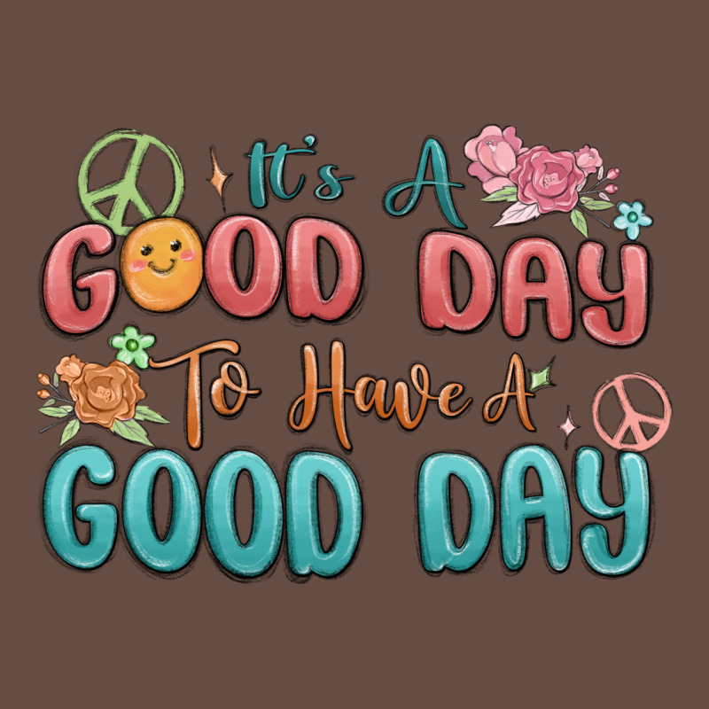 Its A Good Day To Have A Good Day Long Sleeve Tee by MaliasSmallBusiness | Teevron