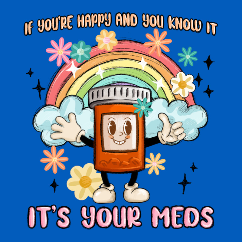 If You're Happy And You Know It Its Your Meds Urban Hoodie by MaliasSmallBusiness | Teevron
