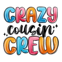 crazy cousin crew | Teevron