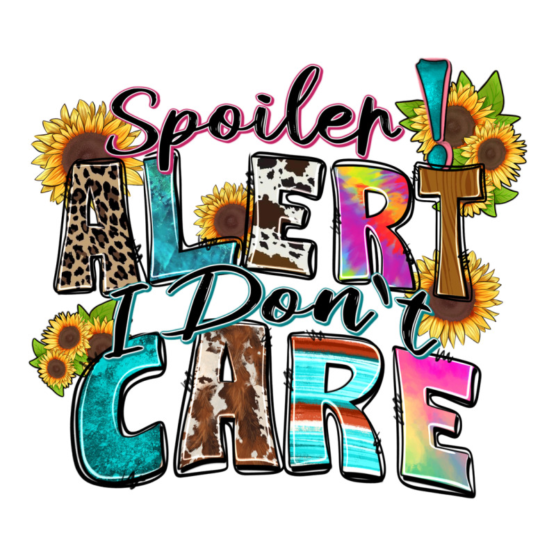 Spoiler Alert I Don't Care Classic Tee by Zillion Design Studio | Teevron