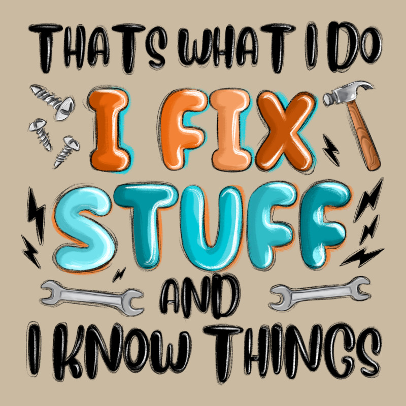 Thats What I Do I Fix Stuff And I Know Things Long Sleeve Tee by MaliasSmallBusiness | Teevron