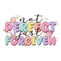 not perfect just forgiven | Teevron
