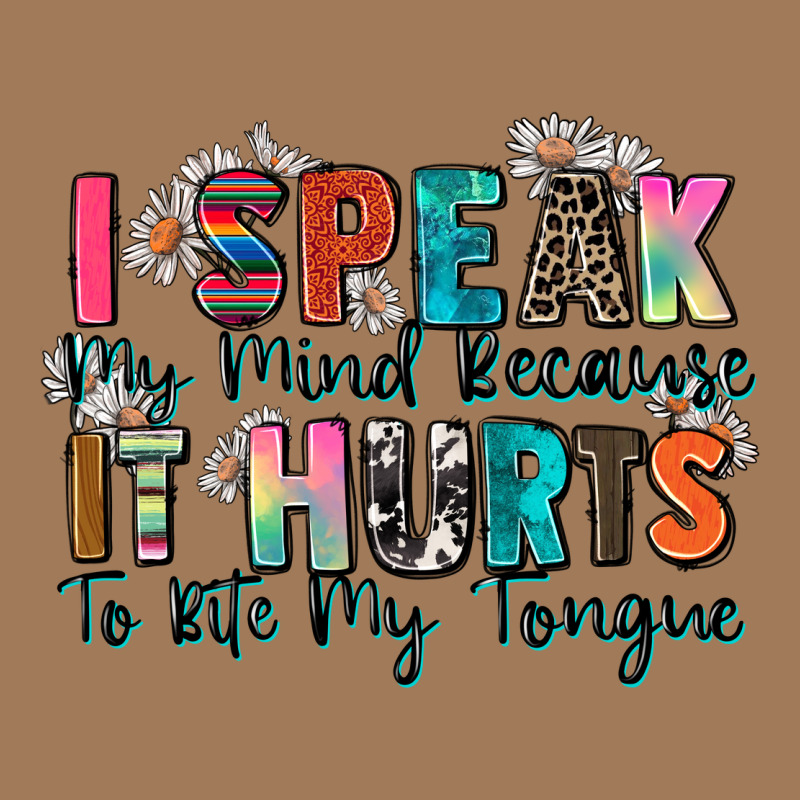 I Speak My Mind Because It Hurts To Bite My Tongue Classic Tee by Zillion Design Studio | Teevron