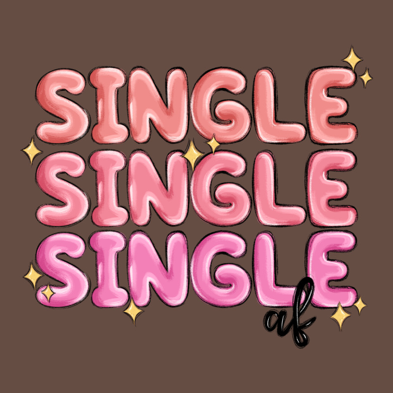 Single Single Single Af Long Sleeve Tee by MaliasSmallBusiness | Teevron