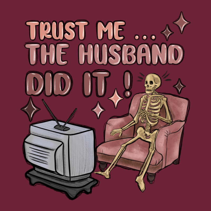 Trust Me The Husband Did It Long Sleeve Tee by MaliasSmallBusiness | Teevron