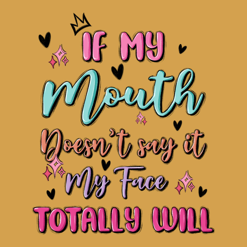 If My Mouth Doesn't Say It My Face Totally Will Urban Hoodie by MaliasSmallBusiness | Teevron