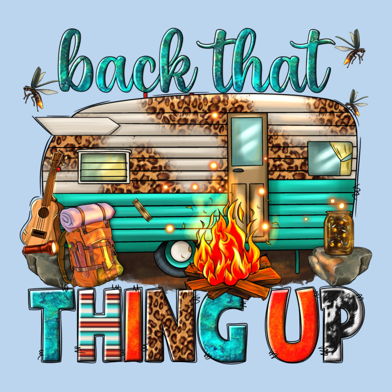 Back That Thing Up Classic Tee by texasbilliewilder | Teevron