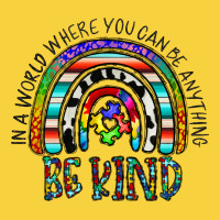 In A World Where You Can Be Anything Be Kind Premium Sweatshirt | Teevron