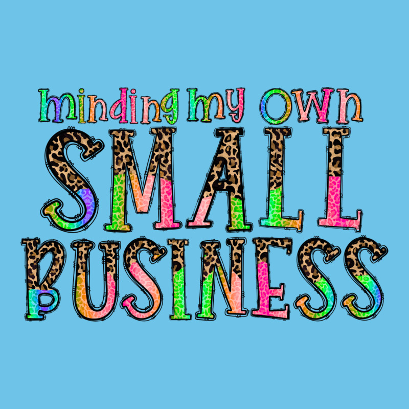Minding My Own Small Bussiness Premium Sweatshirt by CowhideDigitalArt | Teevron