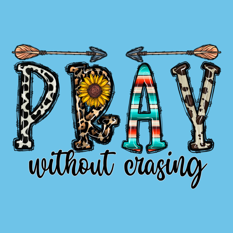 Pray Whithout Crasing Premium Sweatshirt by CowhideDigitalArt | Teevron