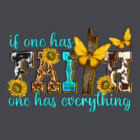 If One Has Faith One Has Everything Classic Tee | Teevron
