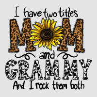 I Have Two Titles Mom And Grmmh And I Rock Them Both Premium Sweatshirt | Teevron