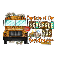 Captain Of Struggle Bus Busdrive | Teevron