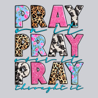 Pray On It Pray Over It Pray Throught It Classic Tee | Teevron
