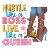 hustle like a boss live like a queen | Teevron