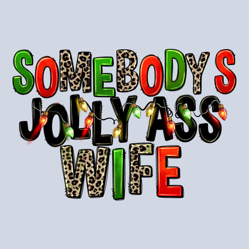Somebody's Jolly Ass Wife Premium Sweatshirt by FaDigitalArtStudio | Teevron