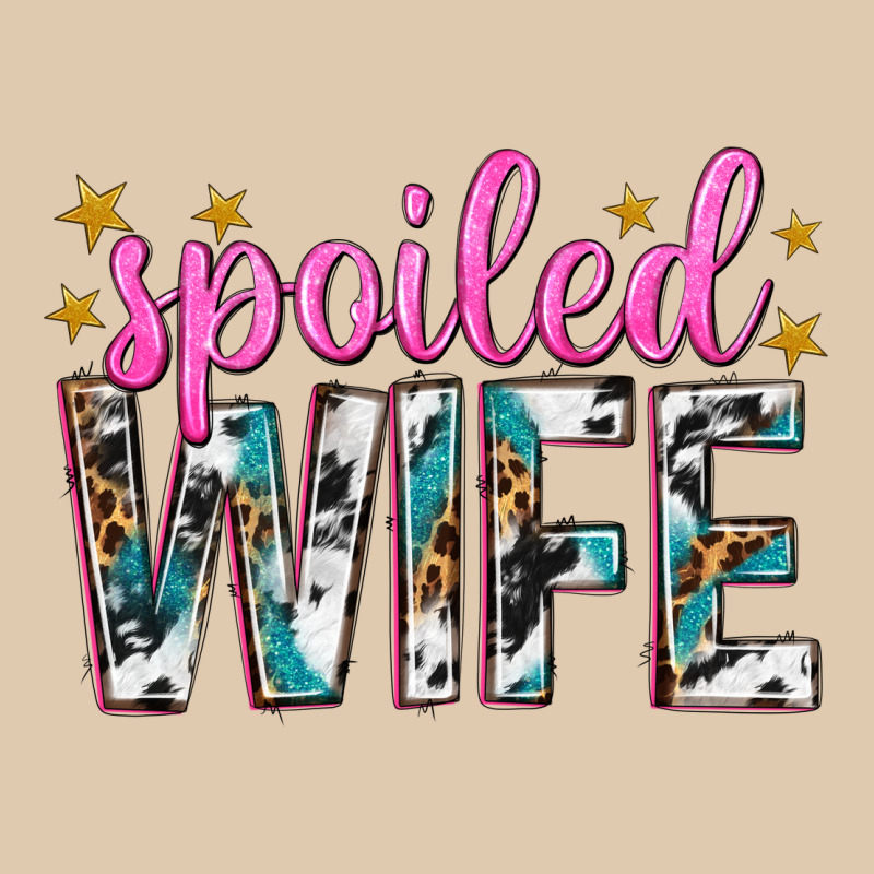Spoiled Wife Classic Tee by texasbilliewilder | Teevron