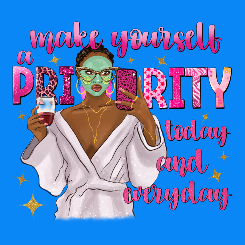 Make Yourself A Priority Today And Everyday Zipper Hoodie by texasbilliewilder | Teevron