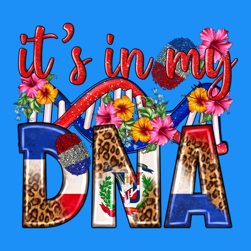 Its In My Dna Dominican Republic Classic Tee by texasbilliewilder | Teevron