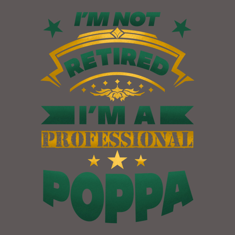 I'm Not Retired I'm A Professional Poppa Premium Hoodie by Jasminsmagicworld | Teevron