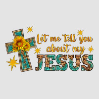 Let Me Tell You About My Jesus Premium Sweatshirt | Teevron