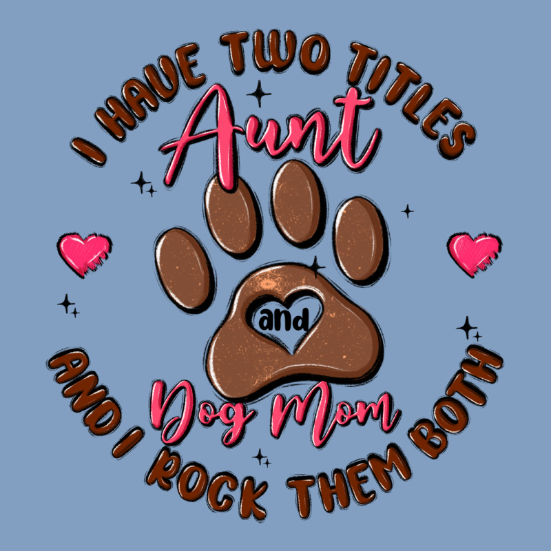 I Have Two Titles Aunt And Dog Mom Urban Hoodie by MaliasSmallBusiness | Teevron