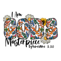 I Am Gods Master Piece Ephesians | Teevron