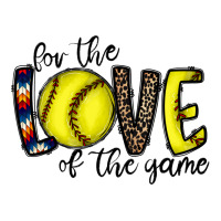 for the love of the game softball | Teevron