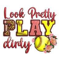 Look Pretty Play Dirty | Teevron