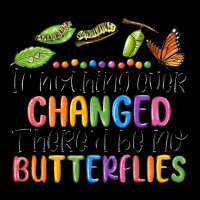 If Nothing Ever Changed Thered Be No Butterflies Urban Hoodie | Teevron