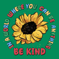 In A World Where You Can Be Anything Be Kind Urban Hoodie | Teevron