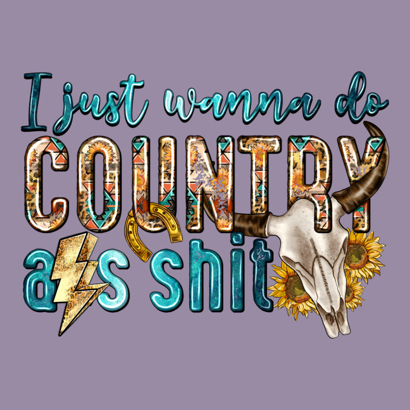 I Just Wanna Do Country Classic Tee by texasbilliewilder | Teevron