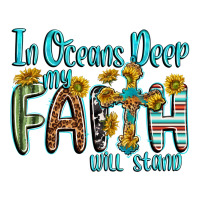 in oceans deep faith will stand | Teevron